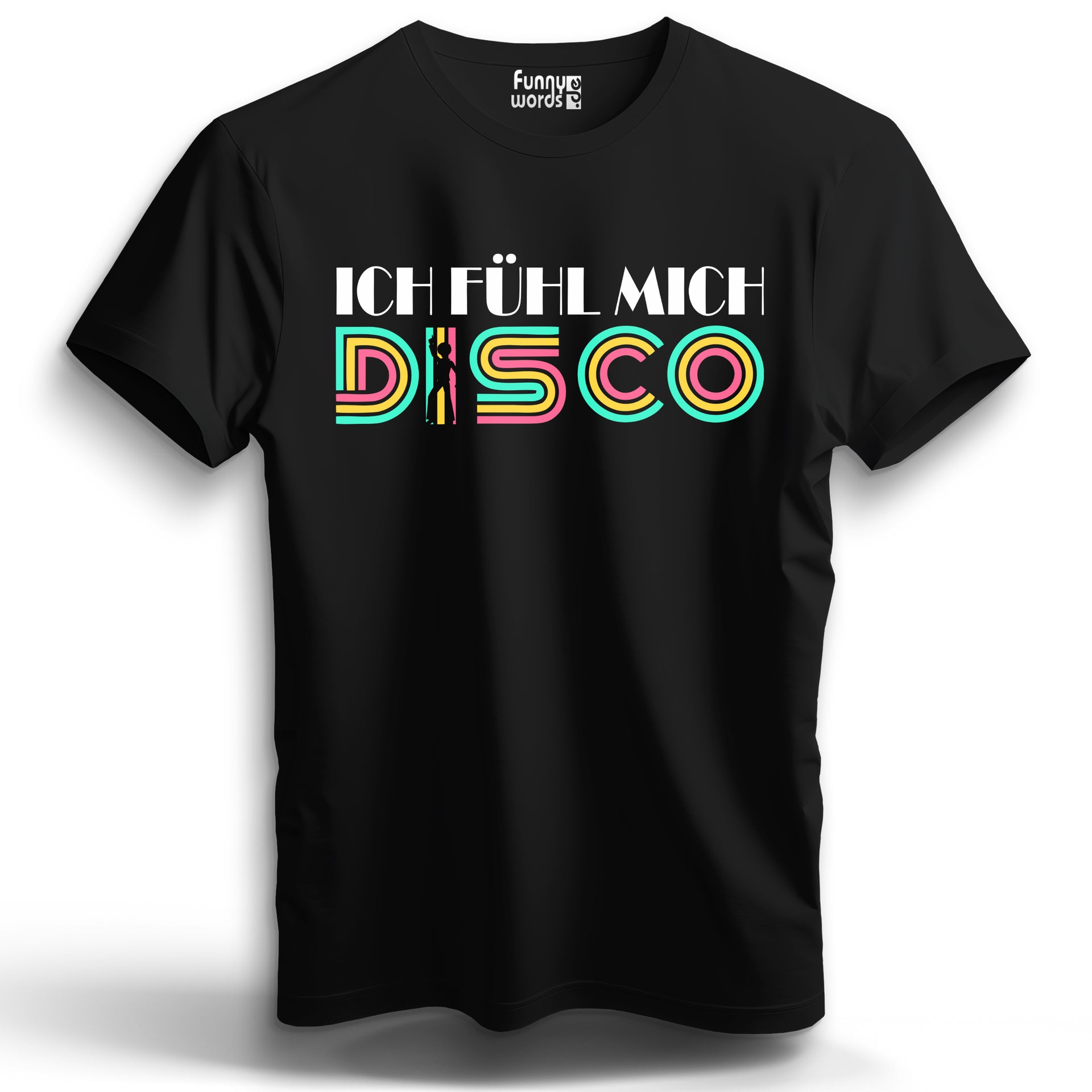 Ich fühl mich Disco Unisex Shirt S-5XL