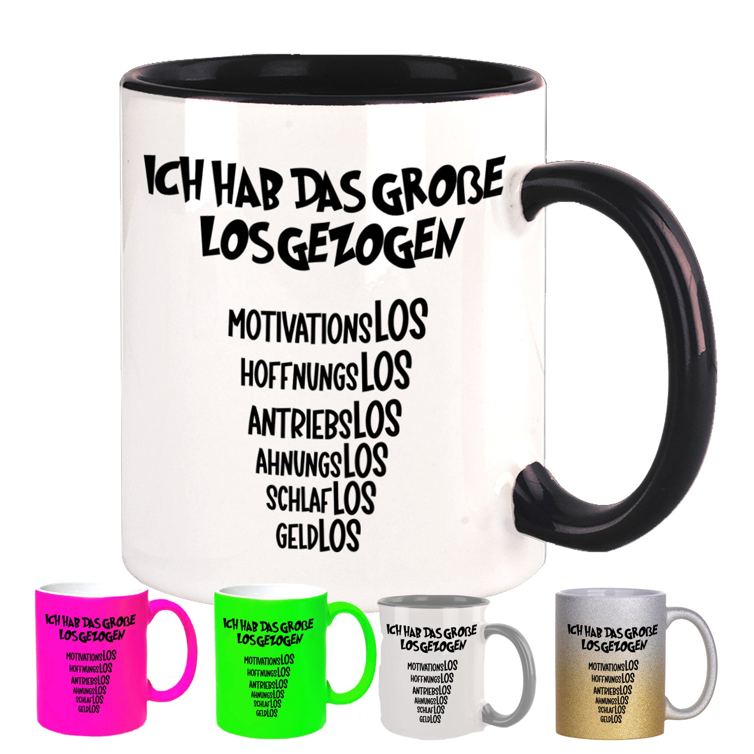 Ich habe das große Los gezogen ... Kaffeetasse Teetasse Motiv Geschenk Spruch