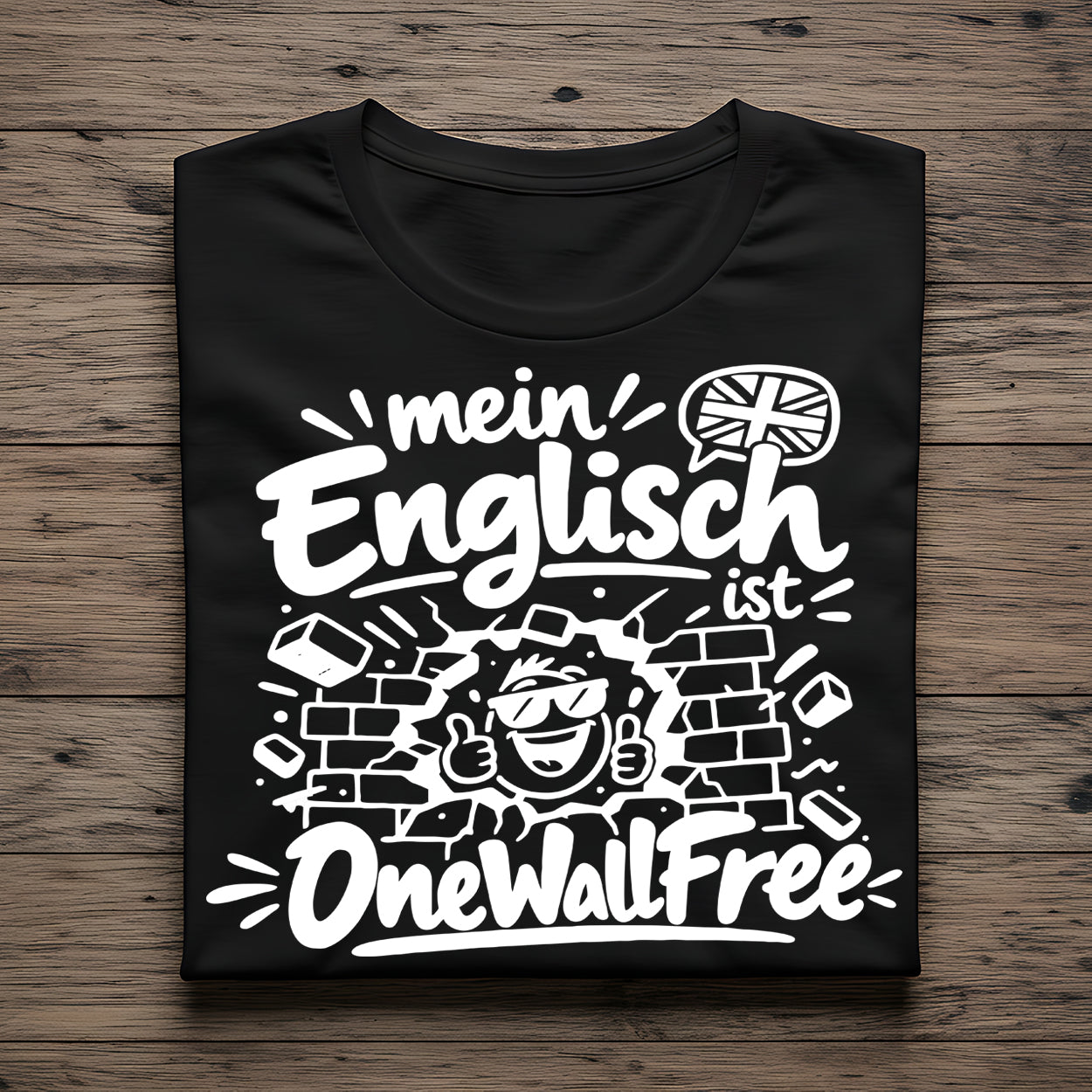 Mein Englisch ist One Wall Free - lustiges Sprachen Shirt Unisex bis 5XL