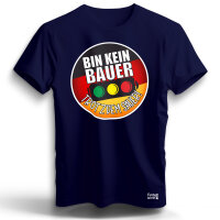 Bin kein Bauer - trotzdem Sauer T-Shirt S- 5XL Demo...
